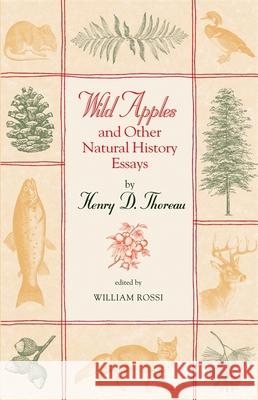 Wild Apples and Other Natural History Essays Henry David Thoreau William Rossi 9780820324135