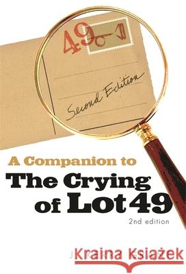 A Companion to The Crying of Lot 49 Grant, Kerry J. 9780820332086