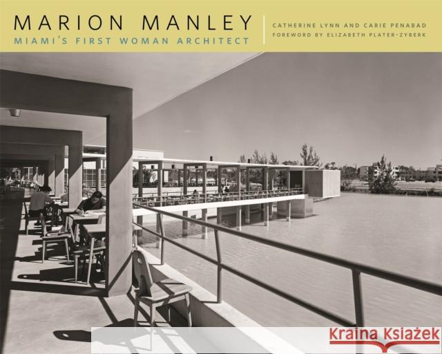 Marion Manley: Miami's First Woman Architect Lynn, Catherine 9780820334066 University of Georgia Press