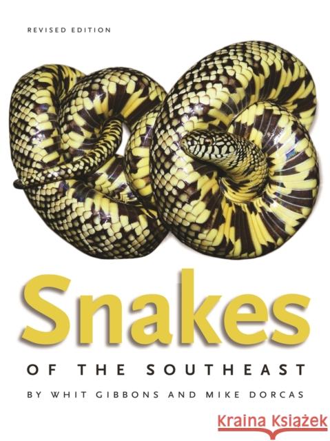 Snakes of the Southeast Whit Gibbons Mike Dorcas 9780820349015