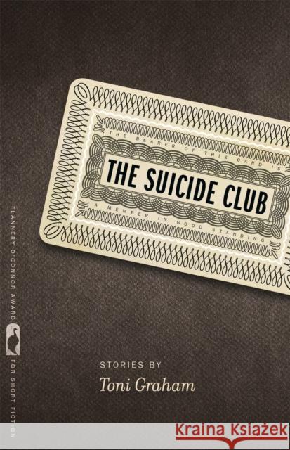 The Suicide Club: Stories Toni Graham Nancy Zafris 9780820353760 University of Georgia Press