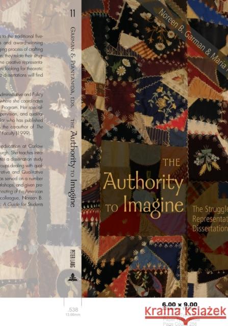 The Authority to Imagine: The Struggle Toward Representation in Dissertation Writing Pinar, William F. 9780820474540