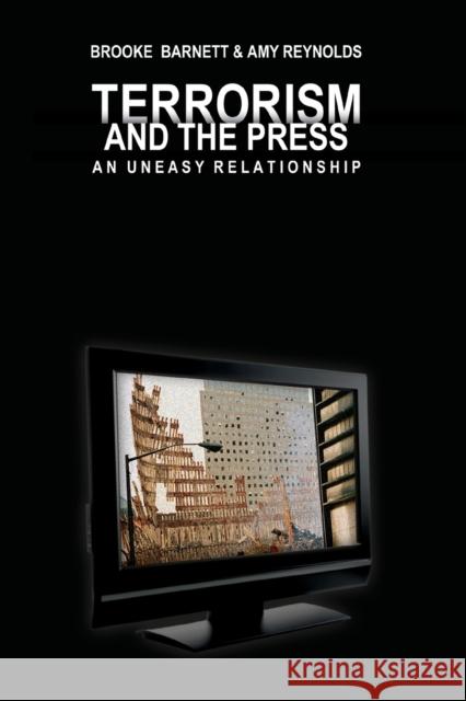 Terrorism and the Press: An Uneasy Relationship Copeland, David 9780820495163