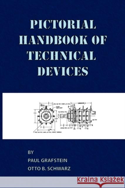 Pictorial Handbook of Technical Devices Paul Grafstein Otto B. Schwarz 9780820600574 Chemical Publishing Company