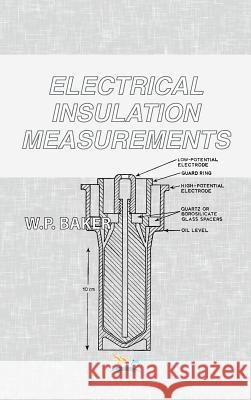 Electrical Insulation Measurements W. P. Baker   9780820601199 Chemical Publishing Co Inc.,U.S.