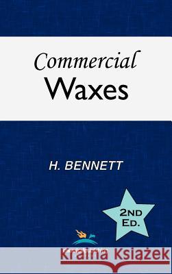 Commercial Waxes, Second Edition H. Bennett   9780820601564 Chemical Publishing Co Inc.,U.S.