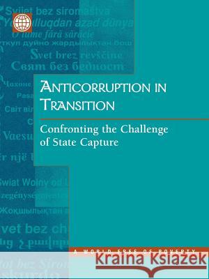 Anticorruption in Transition: A Contribution to the Policy Debate World Bank 9780821348024 World Bank Publications