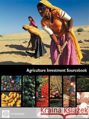 Agriculture Investment Sourcebook World Bank 9780821360859 World Bank Publications