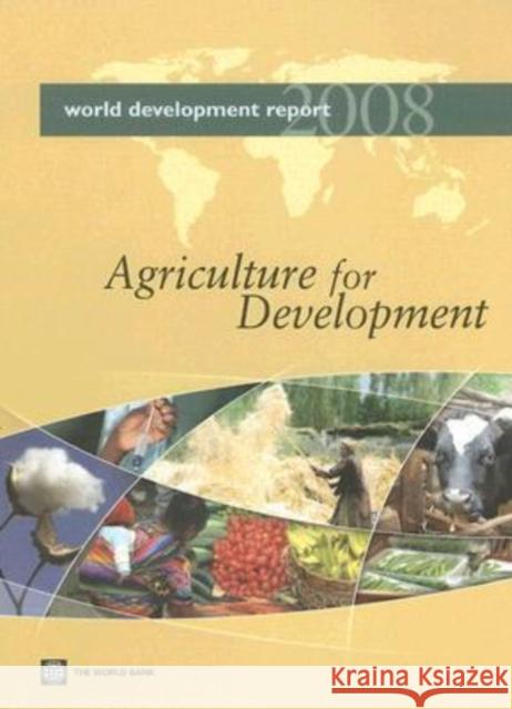 World Development Report 2008: Agriculture for Development World Bank 9780821368084 World Bank Publications