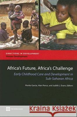 Africa's Future, Africa's Challenge Garcia, Marito H. 9780821368862 World Bank Publications