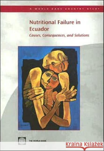 Nutritional Failure in Ecuador World Bank Publications 9780821370193 World Bank Publications