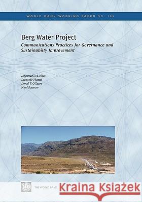 Berg Water Project: Communications Practices for Governance and Sustainability Improvement Haas, Lawrence J. M. 9780821384145 World Bank Publications