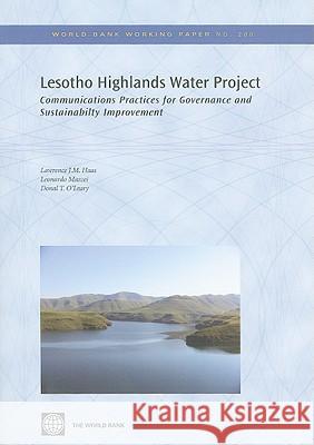 Lesotho Highlands Water Project: Communications Practices for Governance and Sustainability Improvement Haas, Lawrence J. M. 9780821384152 World Bank Publications