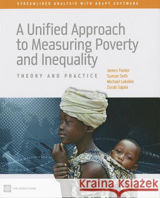 A Unified Approach to Measuring Poverty and Inequality: Theory and Practice Foster, James 9780821384619