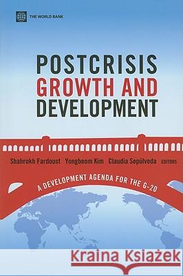 Postcrisis Growth and Development: A Development Agenda for the G-20 Fardoust, Shahrokh 9780821385180 World Bank Publications