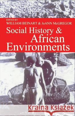 Social History & African Environments William Beinart Joann McGregor 9780821415382 Ohio University Press