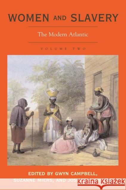 Women and Slavery, Volume Two: The Modern Atlantic Campbell, Gwyn 9780821417256