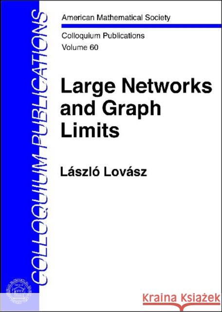 Large Networks and Graph Limits Laszlo Lovasz   9780821890851