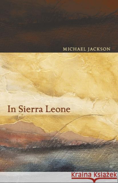 In Sierra Leone Michael Jackson 9780822333135 Duke University Press