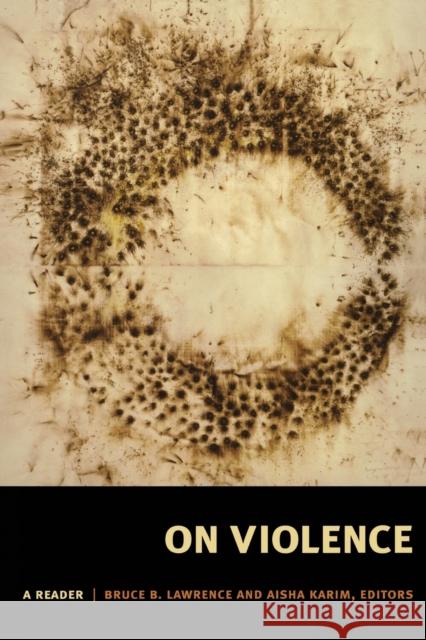 On Violence: A Reader Lawrence, Bruce B. 9780822337690