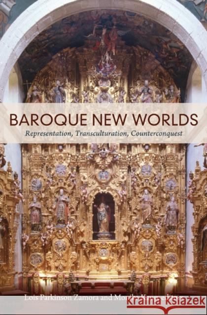 Baroque New Worlds: Representation, Transculturation, Counterconquest Zamora, Lois Parkinson 9780822346302 Duke University Press