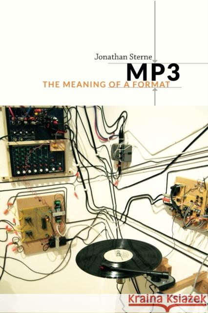 MP3: The Meaning of a Format Sterne, Jonathan 9780822352877