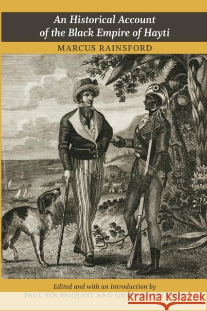 An Historical Account of the Black Empire of Hayti Marcus Rainsford 9780822352884