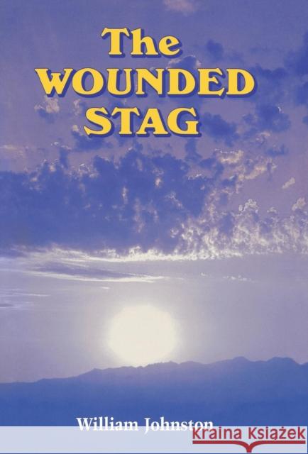 The Wounded Stag William Johnston 9780823218394