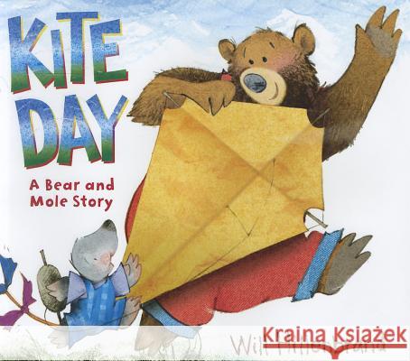 Kite Day: A Bear and Mole Story Will Hillenbrand 9780823416035 Holiday House
