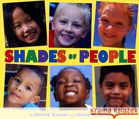 Shades of People Shelley Rotner Shelley Rotner Sheila Kelly 9780823423057 Holiday House