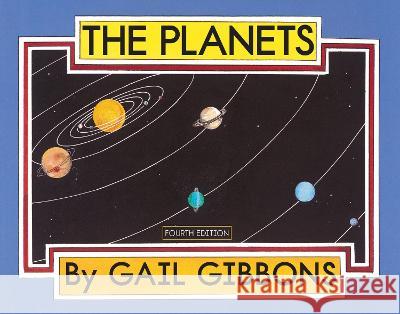 The Planets (Fourth Edition) Gibbons, Gail 9780823439676 Holiday House