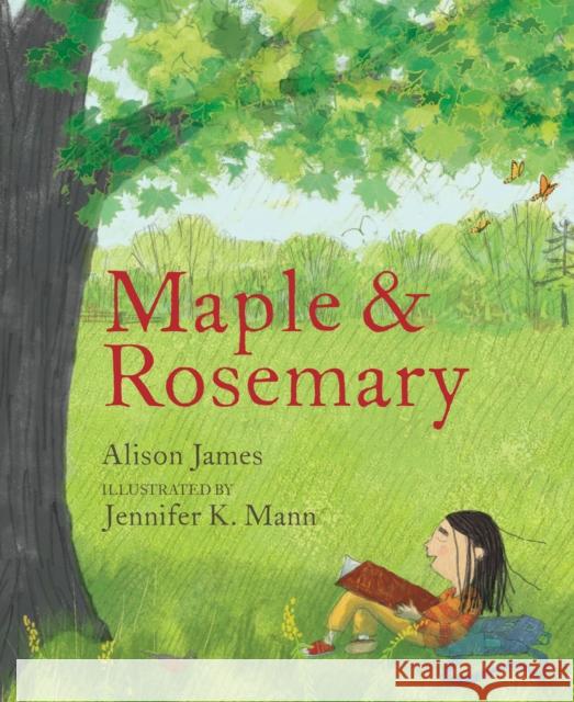 Maple and Rosemary Alison James Jennifer K. Mann 9780823449675