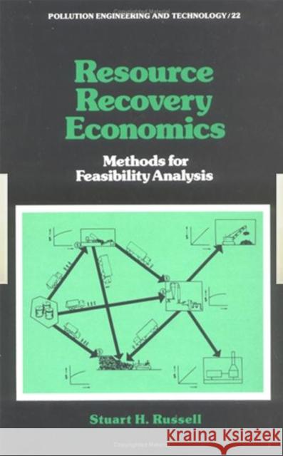 Resource Recovery Economics: Methods for Feasibility Analysis Russell 9780824717261