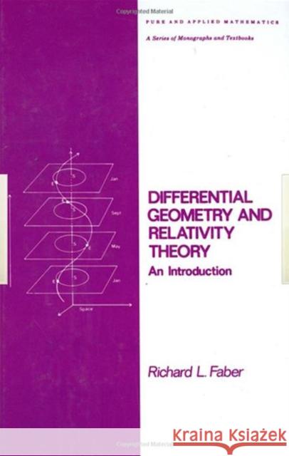 Differential Geometry and Relativity Theory: An Introduction Faber, Richardl 9780824717490 CRC