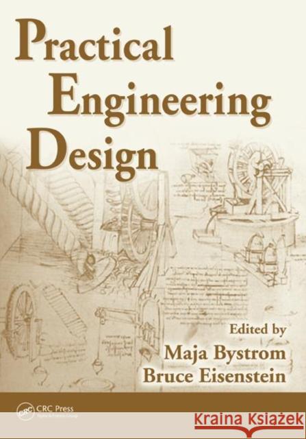 Practical Engineering Design Maja Bystrom Bruce Eisenstein Bystrom Bystrom 9780824723217 CRC