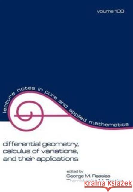 Differential Geometry, Calculus of Variations, and Their Applications G. M. Rassias T. M. Rassias M. Rassias G 9780824772673 CRC
