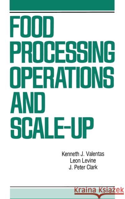 Food Processing Operations and Scale-Up Valentas, Kenneth J. 9780824782795 CRC