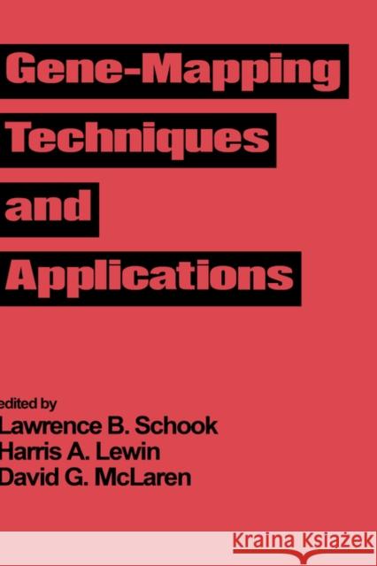 Gene-Mapping Techniques and Applications Schook B. Schook Lawrence B. Schook Harris A. Lewin 9780824785352 CRC