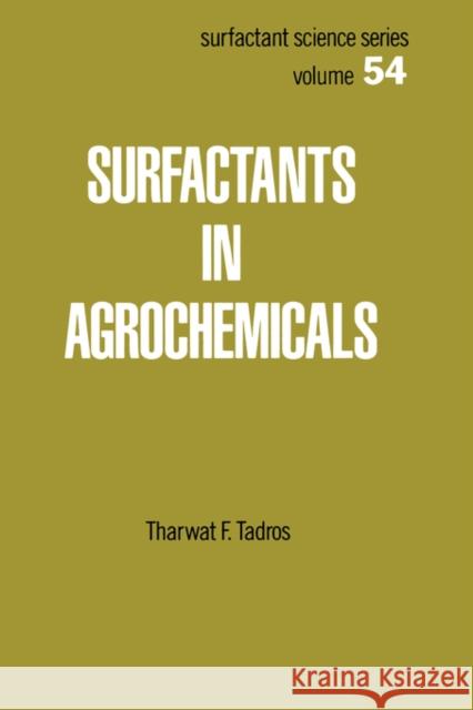 Surfactants in Agrochemicals Th F. Tadros Tadros                                   Tadros F. Tadros 9780824791001 CRC