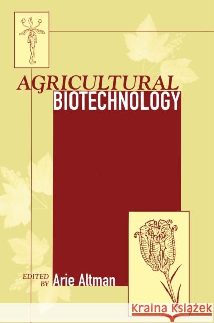 Agricultural Biotechnology Arie Altman Altman Altman A. Altman 9780824794392