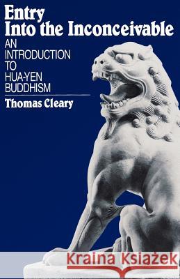 Entry Into the Inconceivable: An Introduction to Hua-Yen Buddhism Cleary, Thomas 9780824816971 University of Hawaii Press