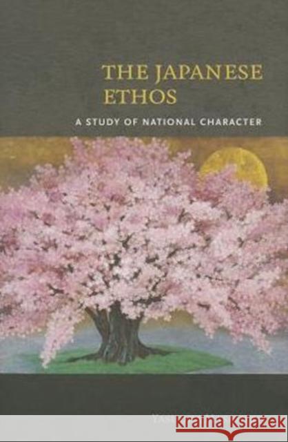 The Japanese Ethos: A Study of National Character Masahiro, Yasuoka 9780824836238 Honolulu Foundation