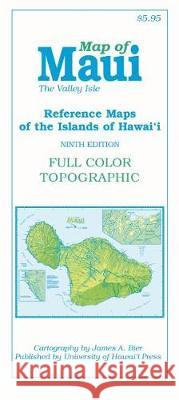 Map of Maui: The Valley Isle Bier, James A. 9780824873851 University of Hawaii Press