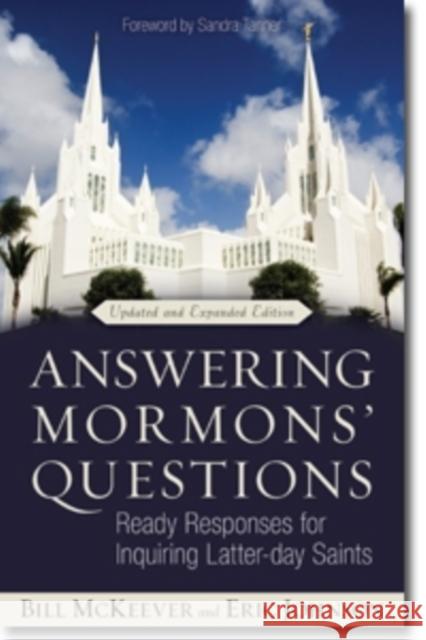 Answering Mormons' Questions: Ready Responses for Inquiring Latter-Day Saints McKeever, Bill 9780825442681