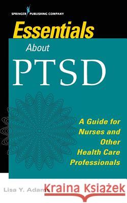Fast Facts About PTSD Adams, Lisa y. 9780826126047