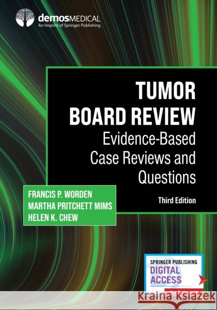 Tumor Board Review: Evidence-Based Case Reviews and Questions  9780826145970 Springer Publishing Co Inc