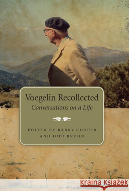 Voegelin Recollected: Conversations on a Life Cooper, Barry 9780826217653