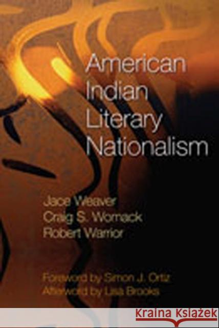 American Indian Literary Nationalism Jace Weaver Craig S. Womack Robert Warrior 9780826340733