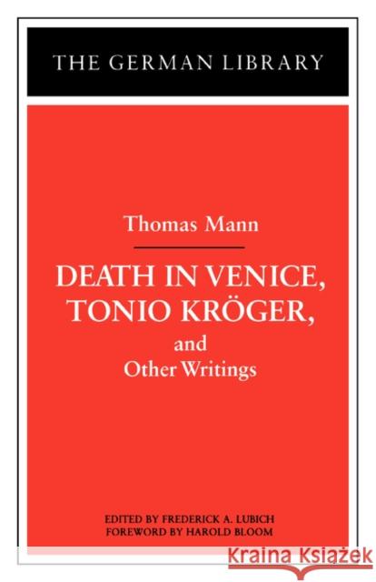 Death in Venice, Tonio Kroger, and Other Writings: Thomas Mann Lubich, Frederick A. 9780826409713 Continuum International Publishing Group