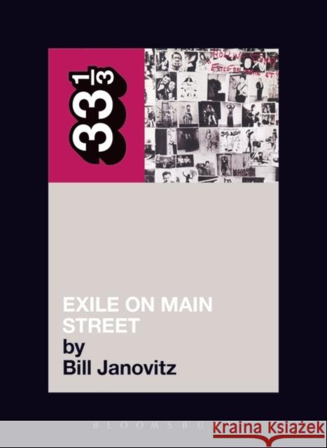 The Rolling Stones' Exile on Main Street Bill Janovitz 9780826416735 Bloomsbury Publishing PLC